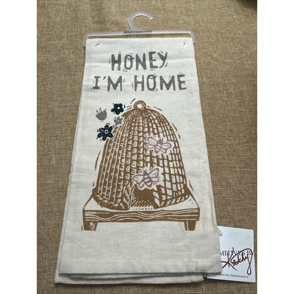 Primitives By Kathy Tea Towel Honey I'm Home Dish Cloth Cotton NOS